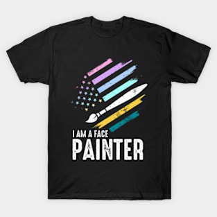 I Am A Face Painter T-Shirt